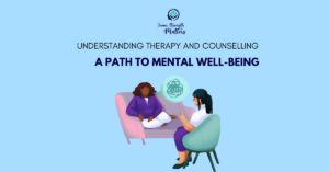 Understanding Therapy and Counselling: A Path to Mental Well-being